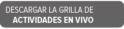 DESCARGAR LA GRILLA DE ACTIVIDADES EN VIVO